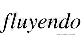 Fluyendo no lleva tilde con vocal tónica en la «e»