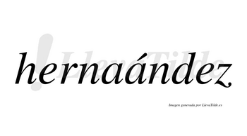 Hernaández  lleva tilde con vocal tónica en la segunda «a»