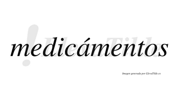 Medicámentos lleva tilde con vocal tónica en la «a»