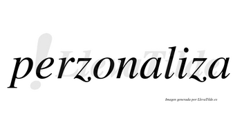 Perzonaliza  no lleva tilde con vocal tónica en la «i»