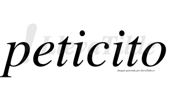 Peticito  no lleva tilde con vocal tónica en la segunda «i»