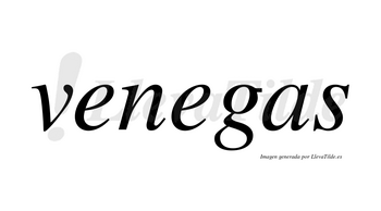 Venegas  no lleva tilde con vocal tónica en la segunda «e»