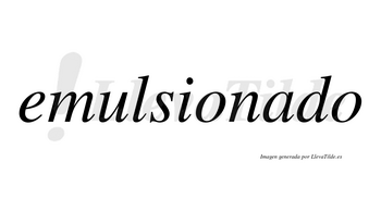 Emulsionado no lleva tilde con vocal tónica en la «a»
