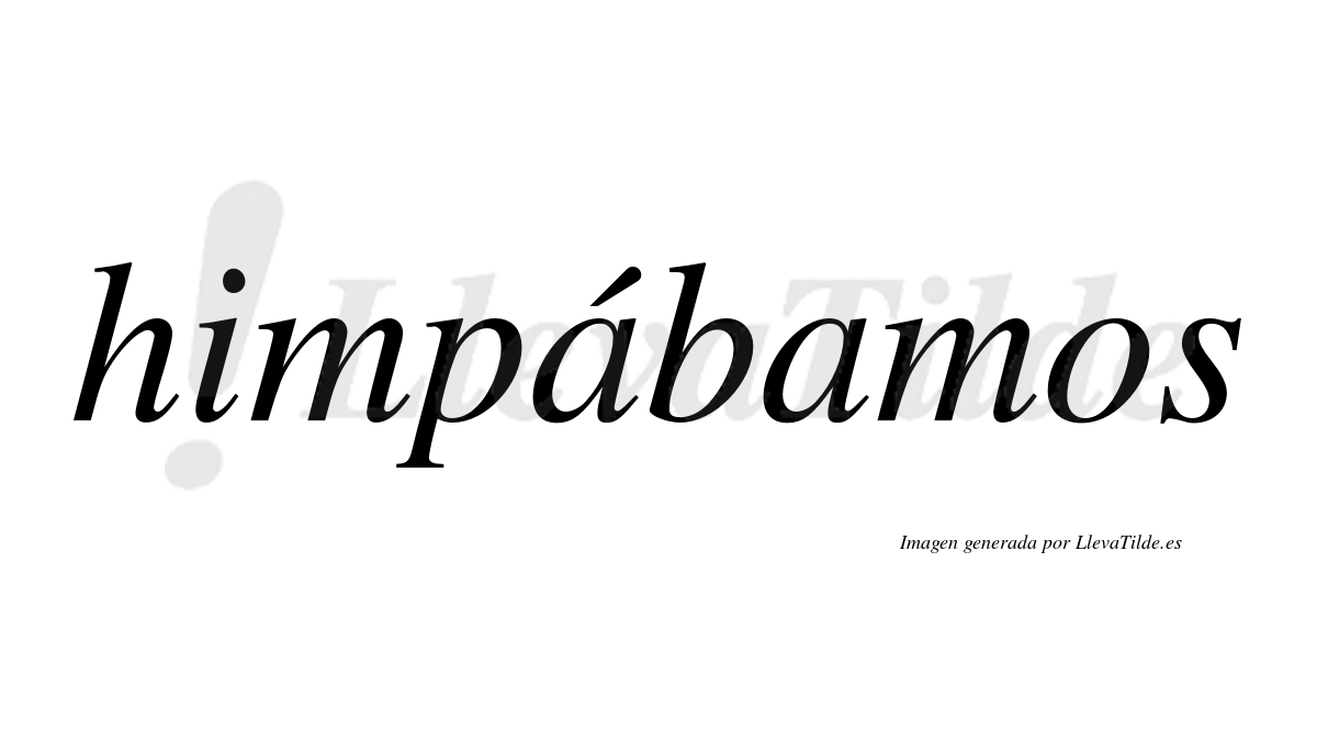 Himpábamos  lleva tilde con vocal tónica en la primera "a"