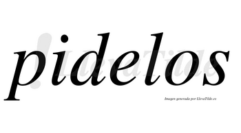 Pidelos no lleva tilde con vocal tónica en la «e»
