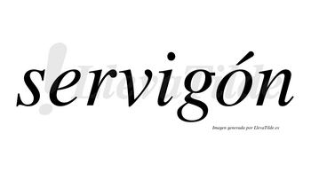 Servigón lleva tilde con vocal tónica en la «o»