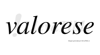 Valorese no lleva tilde con vocal tónica en la primera «e»