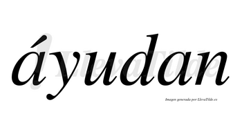 Áyudan lleva tilde con vocal tónica en la primera «a»