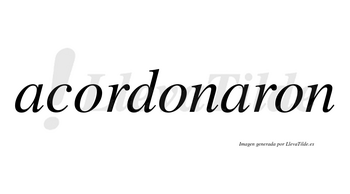 Acordonaron no lleva tilde con vocal tónica en la segunda «a»