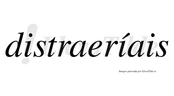 Distraeríais  lleva tilde con vocal tónica en la segunda «i»