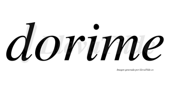 Dorime  no lleva tilde con vocal tónica en la «i»