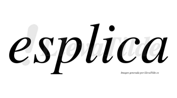 Esplica no lleva tilde con vocal tónica en la «i»