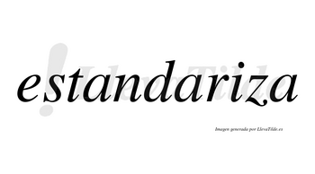 Estandariza no lleva tilde con vocal tónica en la «i»