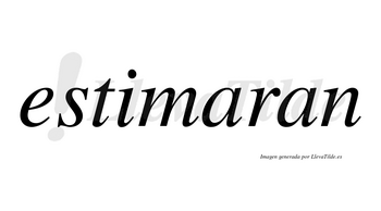 Estimaran no lleva tilde con vocal tónica en la primera «a»