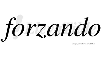 Forzando no lleva tilde con vocal tónica en la «a»