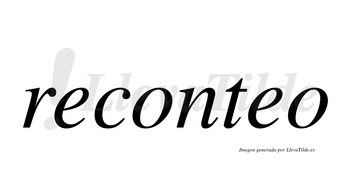 Reconteo  no lleva tilde con vocal tónica en la segunda «e»