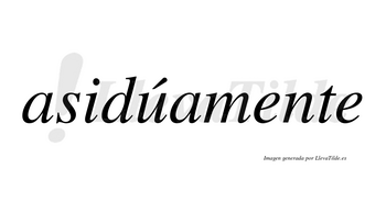 Asidúamente lleva tilde con vocal tónica en la «u»
