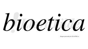 Bioetica no lleva tilde con vocal tónica en la segunda «i»