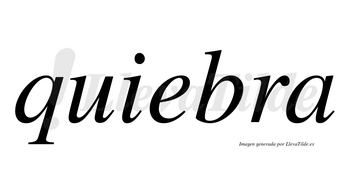 Quiebra  no lleva tilde con vocal tónica en la «u»