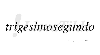 Trigesimosegundo no lleva tilde con vocal tónica en la «u»