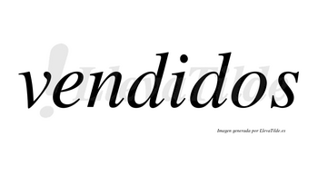 Vendidos  no lleva tilde con vocal tónica en la «i»