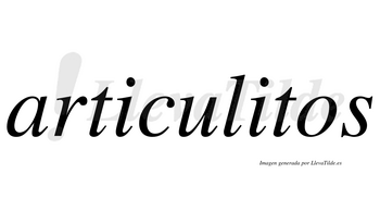 Articulitos  no lleva tilde con vocal tónica en la segunda «i»