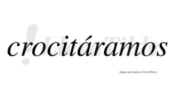 Crocitáramos  lleva tilde con vocal tónica en la primera «a»