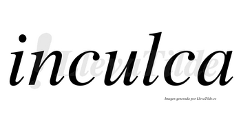 Inculca no lleva tilde con vocal tónica en la «u»