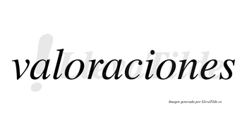 Valoraciones  no lleva tilde con vocal tónica en la segunda «o»