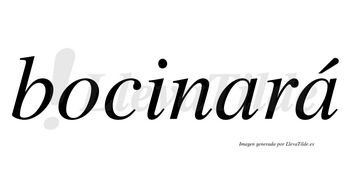 Bocinará  lleva tilde con vocal tónica en la segunda «a»