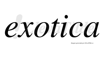 Exotica no lleva tilde con vocal tónica en la «i»