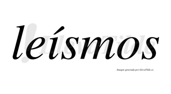 Leísmos lleva tilde con vocal tónica en la «i»