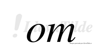 Om  no lleva tilde con vocal tónica en la «o»