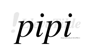 Pipi  no lleva tilde con vocal tónica en la primera «i»