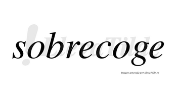 Sobrecoge no lleva tilde con vocal tónica en la segunda «o»