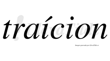 Traícion lleva tilde con vocal tónica en la primera «i»