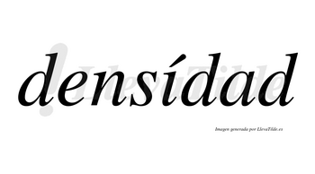 Densídad lleva tilde con vocal tónica en la «i»