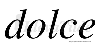 Dolce no lleva tilde con vocal tónica en la «o»