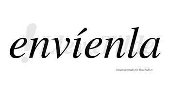 Envíenla lleva tilde con vocal tónica en la «i»