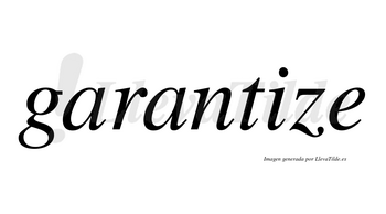 Garantize no lleva tilde con vocal tónica en la «i»