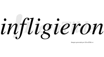 Infligieron no lleva tilde con vocal tónica en la «e»