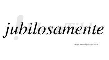Jubilosa no lleva tilde con vocal tónica en la «o»