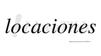 Locaciones  no lleva tilde con vocal tónica en la segunda «o»