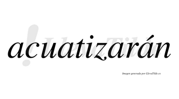 Acuatizarán  lleva tilde con vocal tónica en la cuarta «a»
