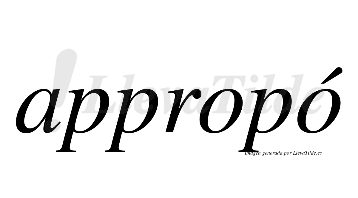 ¿Lleva tilde appropó? | LlevaTilde.es