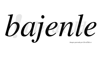 Bajenle no lleva tilde con vocal tónica en la primera «e»