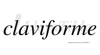 Claviforme  no lleva tilde con vocal tónica en la «o»