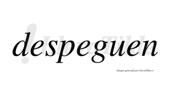 Despeguen no lleva tilde con vocal tónica en la segunda «e»