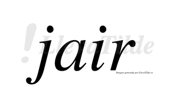 Jair  no lleva tilde con vocal tónica en la «a»