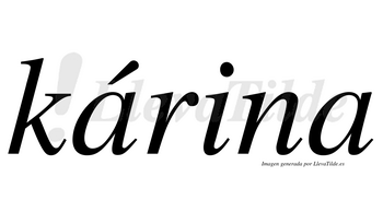Kárina  lleva tilde con vocal tónica en la primera «a»